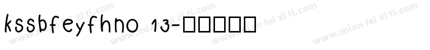 kssbfeyfhno 13字体转换